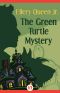 [Ellery Queen Jr. Mystery Stories 03] • The Green Turtle Mystery